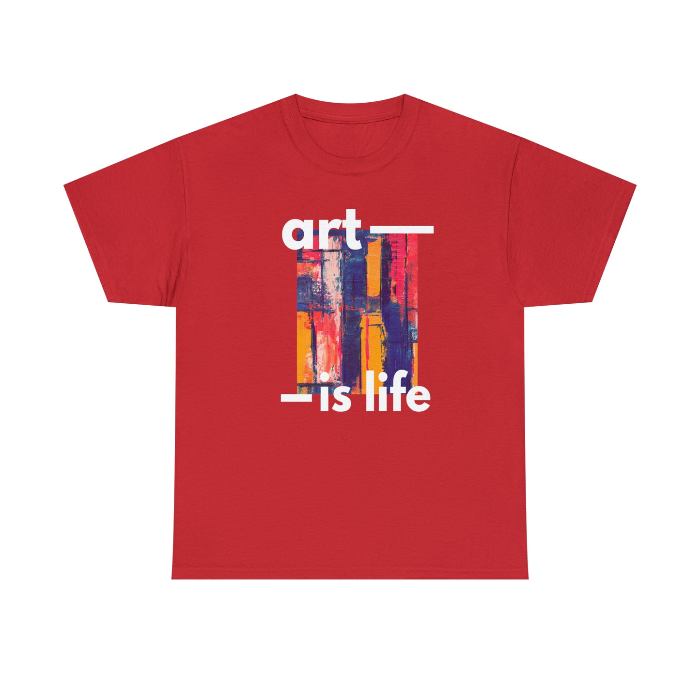 Art is Life T-Shirt