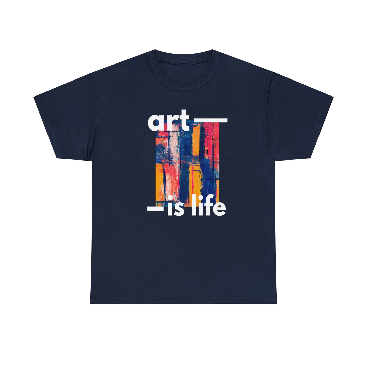 Art is Life T-Shirt