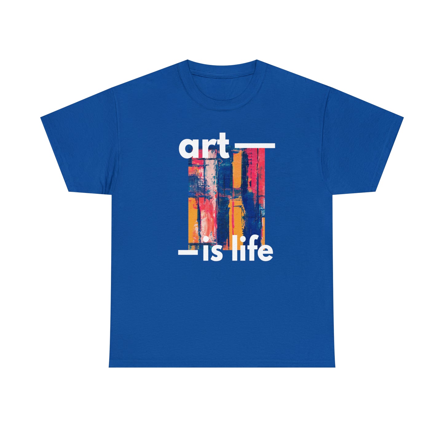 Art is Life T-Shirt